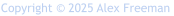 Copyright © 2025 Alex Freeman